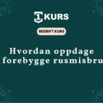 Bedriftskurs forebygg oppdag handter rusmisbruk arbeidsplassen trygghet featured