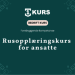 Bedriftskurs rusmisbruk arbeidsplassen hvorfor ledere ma ta ansvar hovedbilde