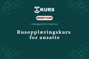 Bedriftskurs rusmisbruk arbeidsplassen hvorfor ledere ma ta ansvar hovedbilde